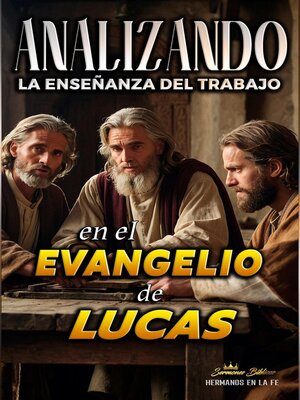 cover image of Analizando la Enseñanza del Trabajo en el Evangelio de Lucas